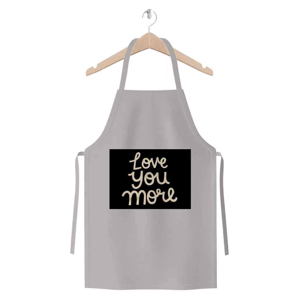 Love You More Premium Jersey Apron